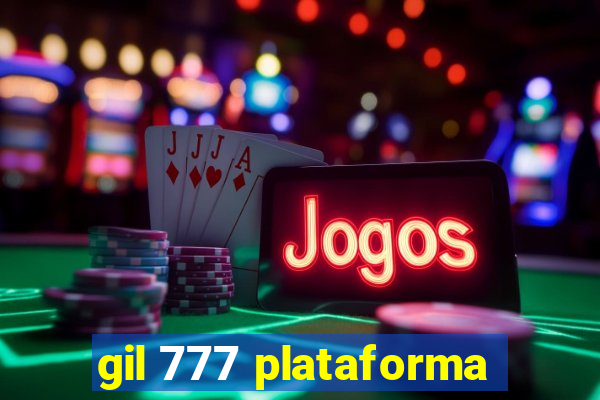 gil 777 plataforma